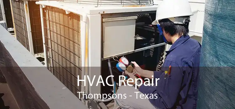 HVAC Repair Thompsons - Texas
