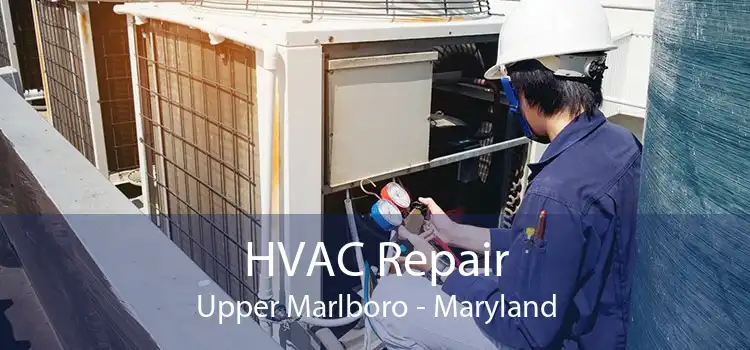 HVAC Repair Upper Marlboro - Maryland