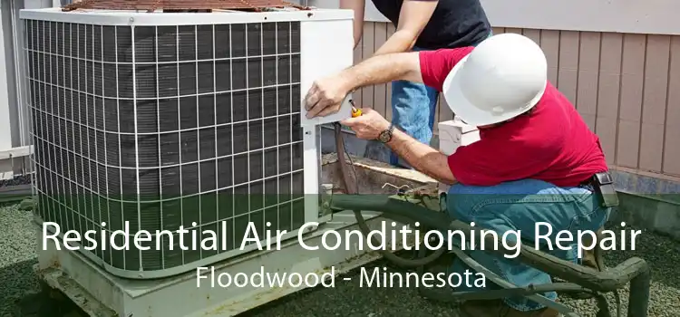 Residential Air Conditioning Repair Floodwood - Minnesota