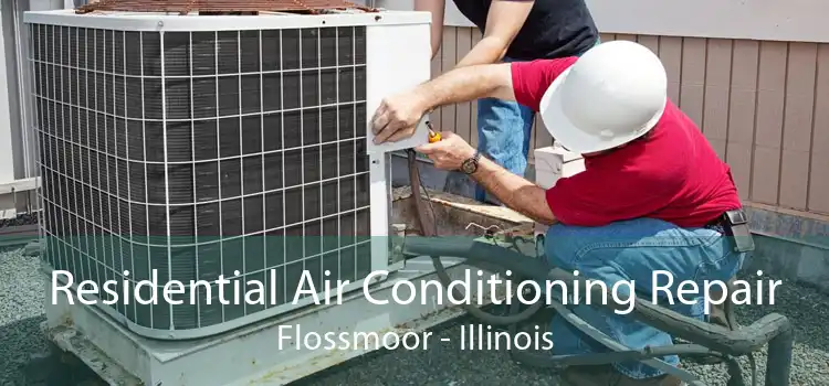 Residential Air Conditioning Repair Flossmoor - Illinois