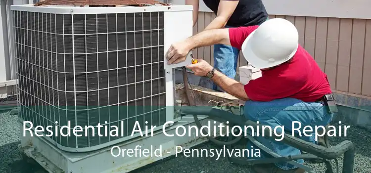 Residential Air Conditioning Repair Orefield - Pennsylvania