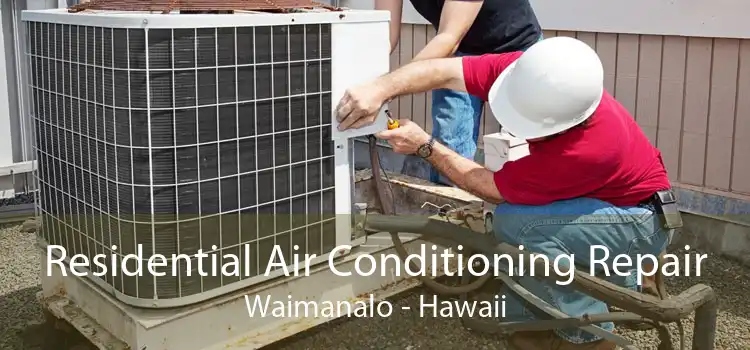Residential Air Conditioning Repair Waimanalo - Hawaii