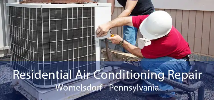 Residential Air Conditioning Repair Womelsdorf - Pennsylvania